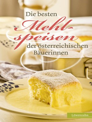 cover image of Die besten Mehlspeisen der österreichischen Bäuerinnen